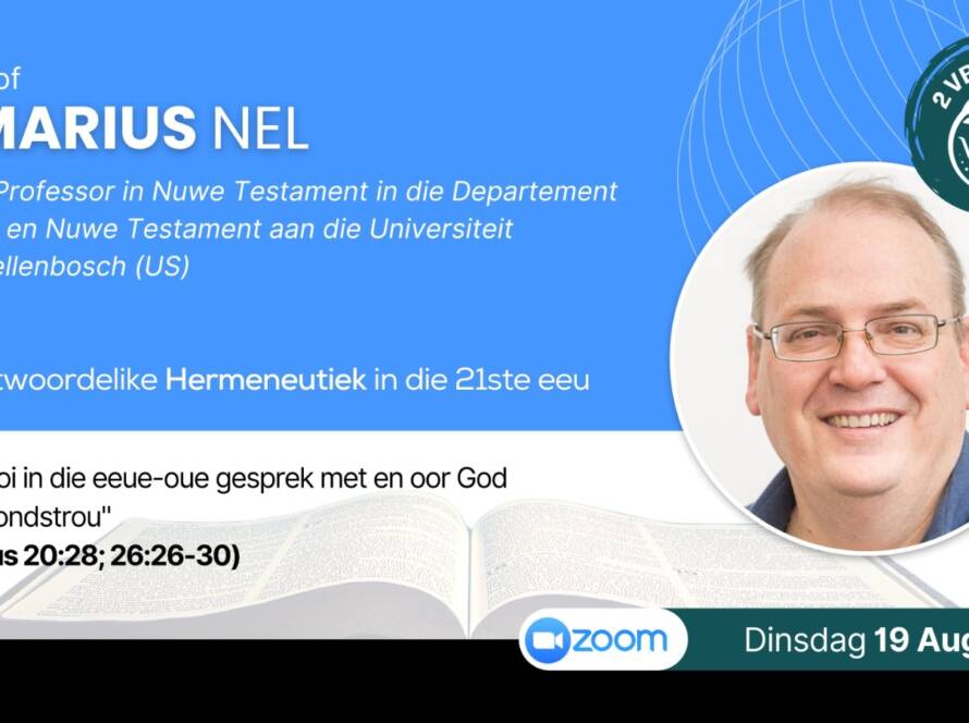 Verantwoordelike hermeneutiek in die 21ste eeu | Prof Marius Nel