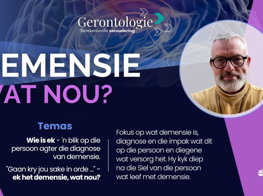 Gerontologie Demensie is gediagnoseer. Wat nou? - Dr. Rayne Stroebel