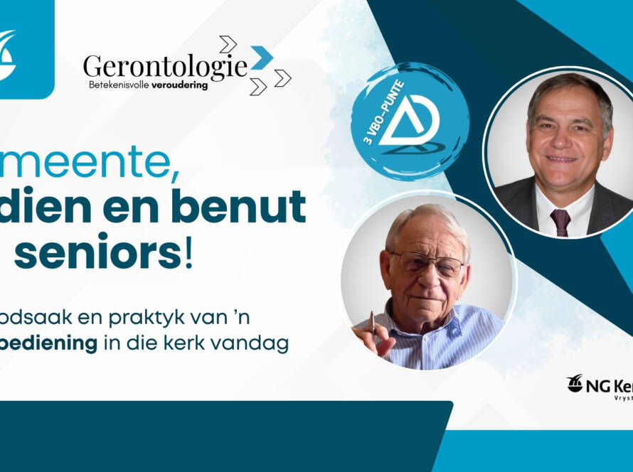 Gerontologie Gemeente, bedien en benut jou seniors - Dr Petrus Moolman
